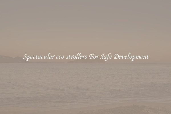 Spectacular eco strollers For Safe Development