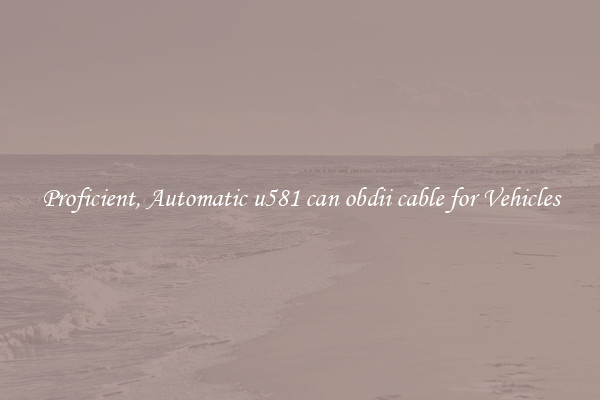 Proficient, Automatic u581 can obdii cable for Vehicles