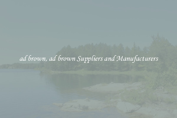 ad brown, ad brown Suppliers and Manufacturers