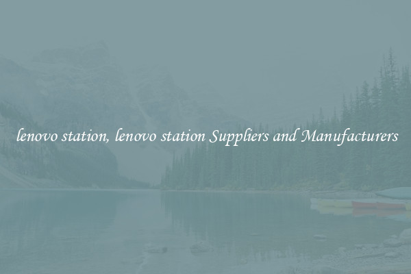 lenovo station, lenovo station Suppliers and Manufacturers