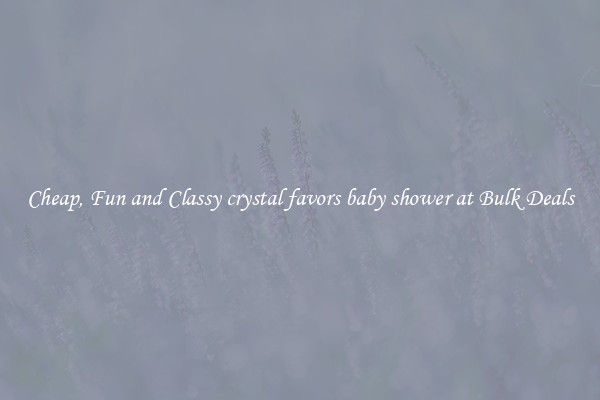Cheap, Fun and Classy crystal favors baby shower at Bulk Deals