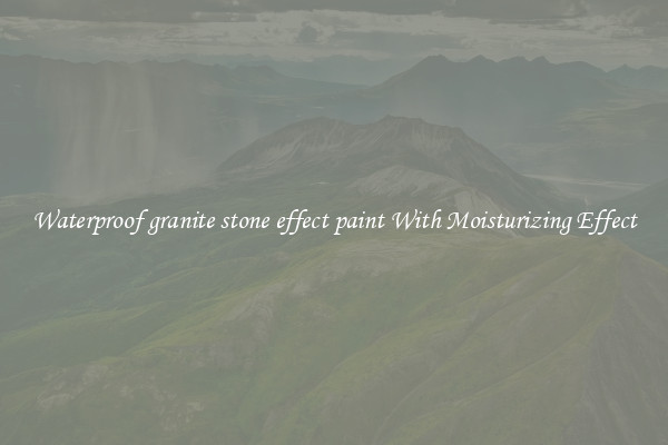 Waterproof granite stone effect paint With Moisturizing Effect