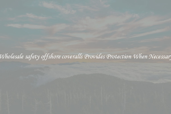 Wholesale safety offshore coveralls Provides Protection When Necessary