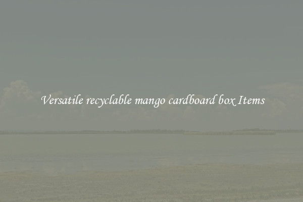 Versatile recyclable mango cardboard box Items