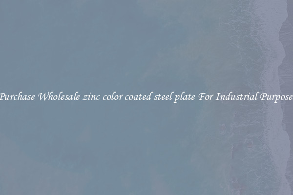 Purchase Wholesale zinc color coated steel plate For Industrial Purposes
