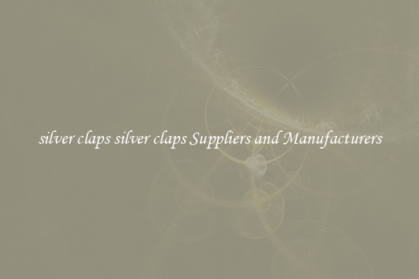silver claps silver claps Suppliers and Manufacturers